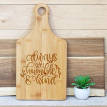 Load image into Gallery viewer, Always Stay Humble and Kind Paddle Board