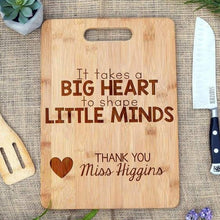 Load image into Gallery viewer, It Takes a Big Heart to Shape Little Minds Rectangular Board