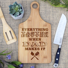 Load image into Gallery viewer, Everything Tastes Better When Dad Makes It Paddle Board