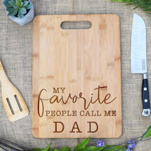 Load image into Gallery viewer, My Favorite People Call Me Dad Rectangular Board