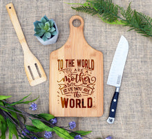 Load image into Gallery viewer, To The World You Are A Mother But To Us You Are The World Paddle Board