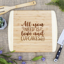 Load image into Gallery viewer, All you Need is Love and Cupcakes Two Tone Cutting Board