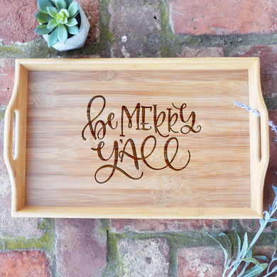 Be Merry Y'All Bamboo Serving Tray
