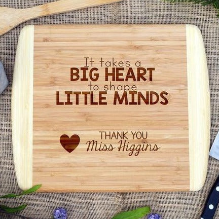 It Takes a Big Heart to Shape Little Minds Two Tone Cutting Board