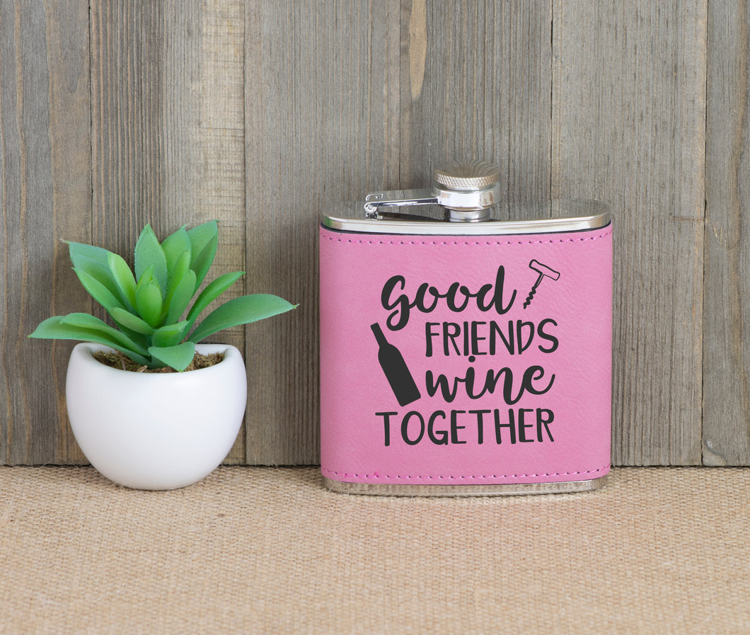 Good Friends Wine Together Flask