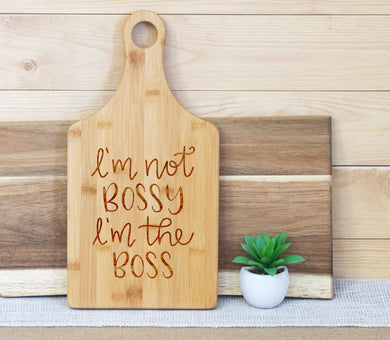 Im Not Bossy I'm the Boss Paddle Board