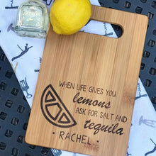Load image into Gallery viewer, When Life Gives You Lemons, Tequila, Rectangular Board