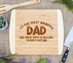 To The Most Amazing Dad Two Tone Cutting Board
