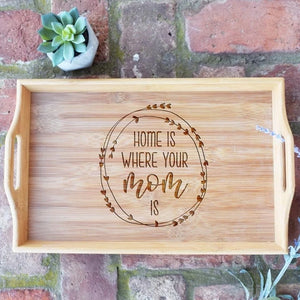 Home is Where Your Mom Is with Wreath Bamboo Serving Tray