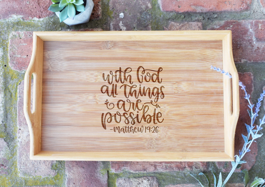 With God All Things Are Possible Serving Tray